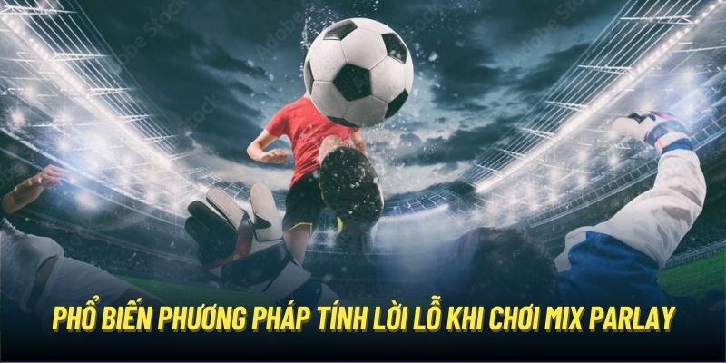 Bật mí các kinh nghiệm đánh kèo xiên hiệu quả