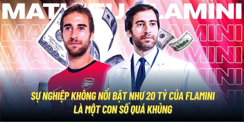 Sự nghiệp không nổi bật như 20 tỷ của Flamini là một con số quá khủng