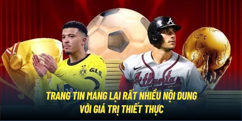 Trang tin mang lại rất nhiều nội dung với giá trị thiết thực